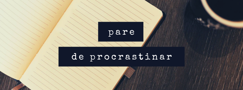 Pare de Procrastinar